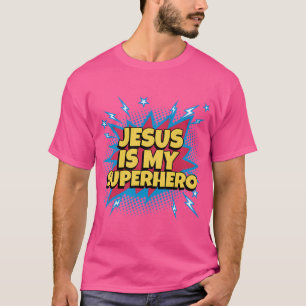 Jesus Is My Superhero - Cool Christian T-Shirt