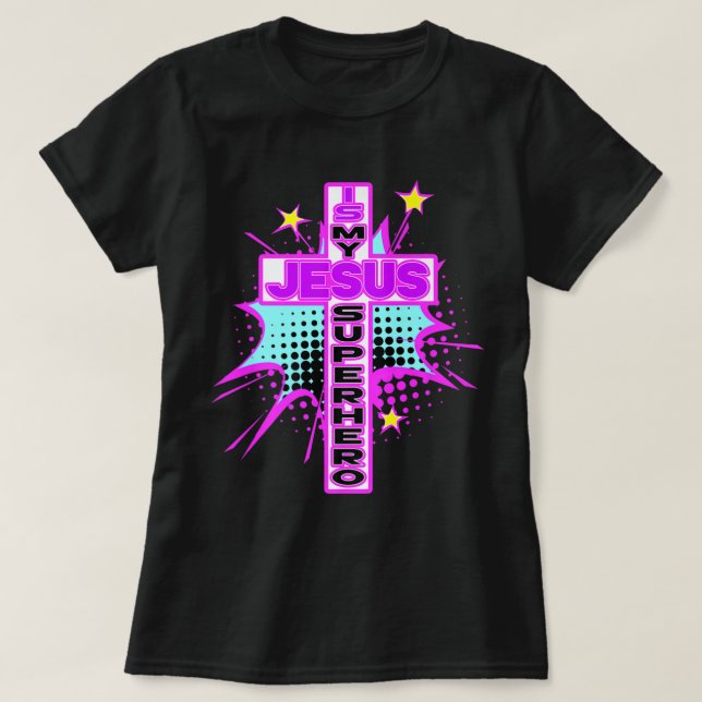 Jesus Is My Superhero Pop Art Design T-Shirt (Design Front)