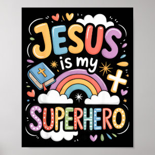 Jesus Is My Superhero Poster
