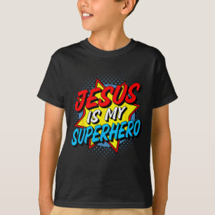 Jesus Is My Superhero T-Shirt