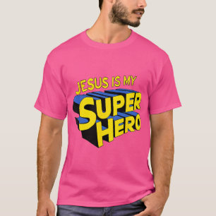 Jesus Is My Superhero T-Shirt