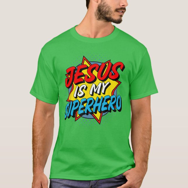 Jesus is My Superhero T-Shirt (Front)
