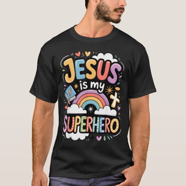 Jesus Is My Superhero  T-Shirt (Front)