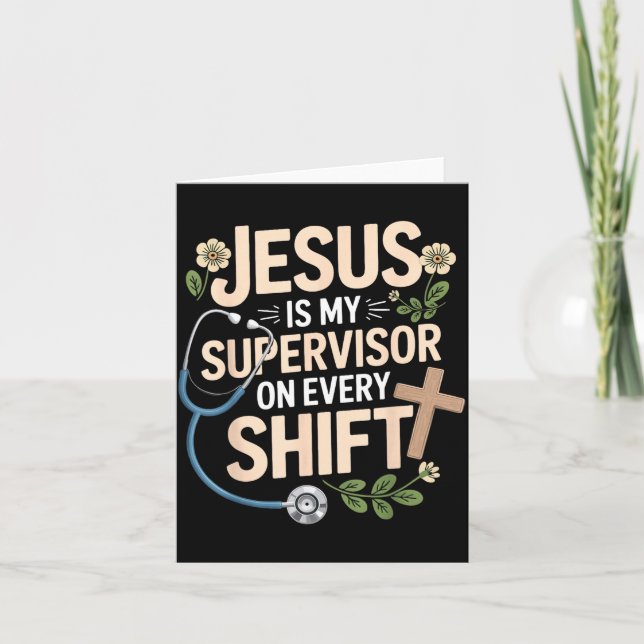 Jesus Is My Supervisor Jesus Faith God Cna Christi Card (Front)