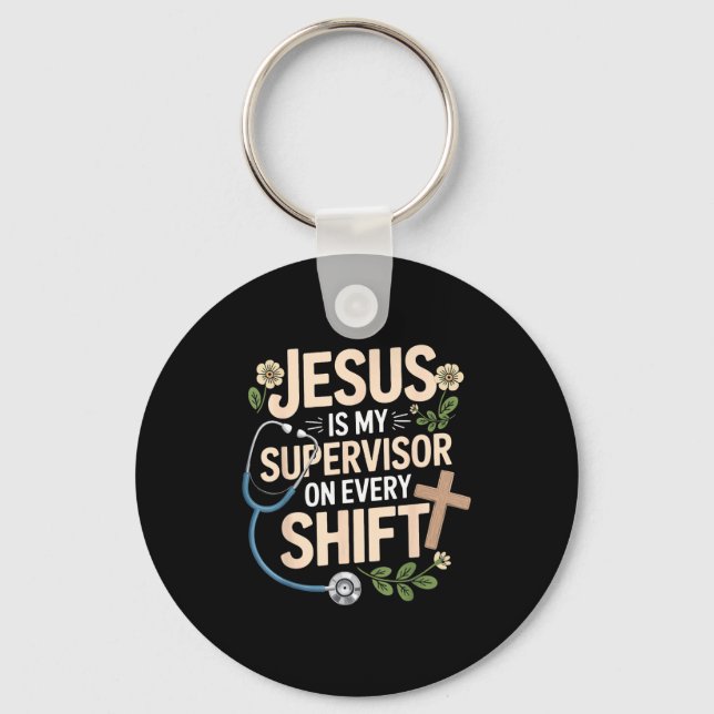 Jesus Is My Supervisor Jesus Faith God Cna Christi Key Ring (Front)