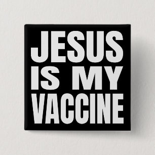 “JESUS IS MY VACCINE” 15 CM SQUARE BADGE