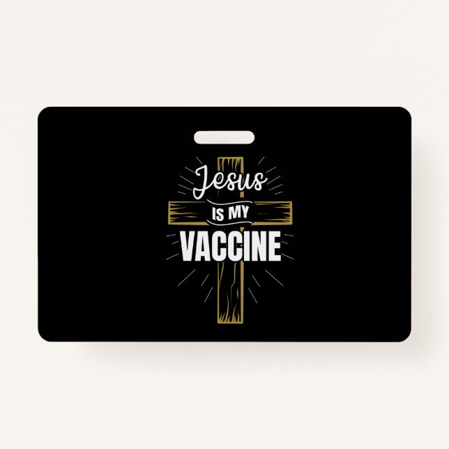 Jesus Is My Vaccine Christian Faith ID Badge (Front)