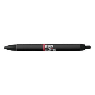 Jesus Is My Valentine Black Ink Pen