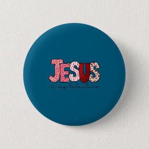 Jesus Is My Valentine Christian Faith Religious Va 6 Cm Round Badge