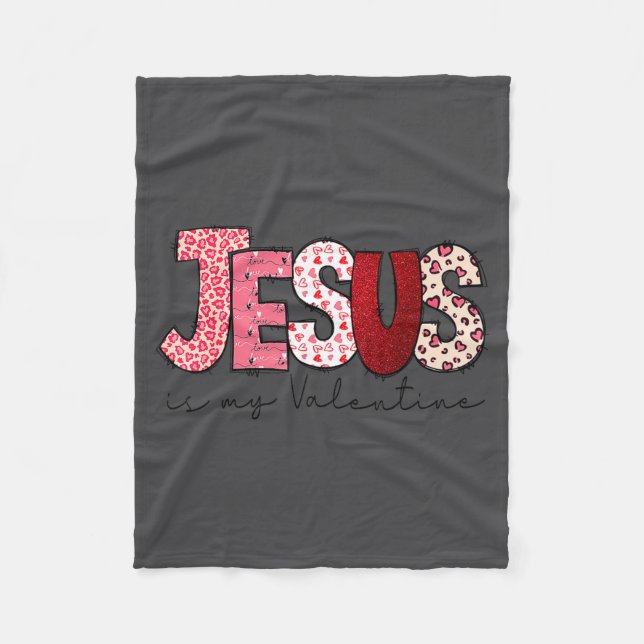 Jesus Is My Valentine Christian Faith Religious Va Fleece Blanket (Front)