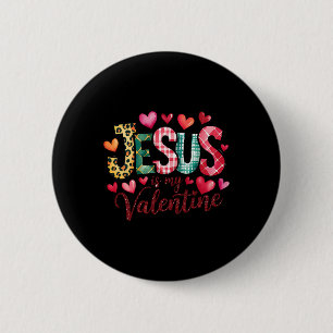 Jesus Is My Valentine Christian Religious Heart Gi 6 Cm Round Badge