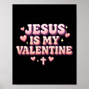 Jesus Is My Valentine Cute Christian Faith Design  Poster