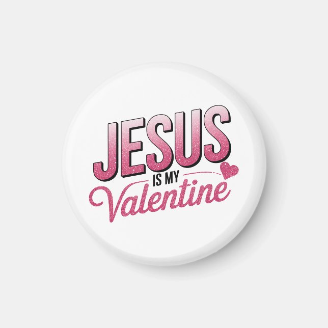 Jesus Is My Valentine Magnet (Front)
