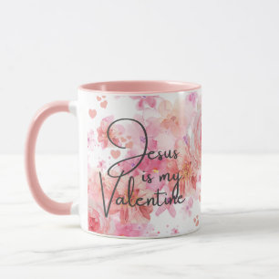 Jesus is My Valentine Pink Roses Religious Mug