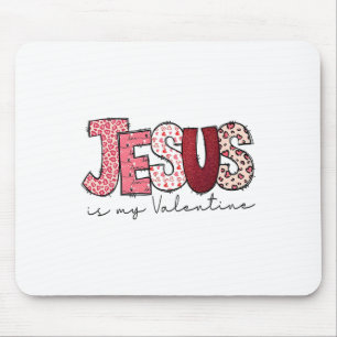 Jesus Is My Valentine Religious God Christian Vale Mouse Mat