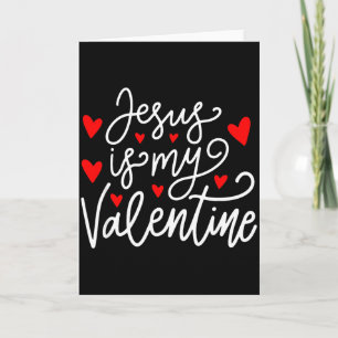 Jesus Is My Valentine Shirt Christian Valentines D Card