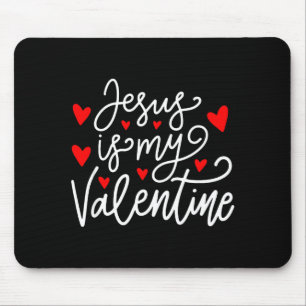 Jesus Is My Valentine Shirt Christian Valentines D Mouse Mat
