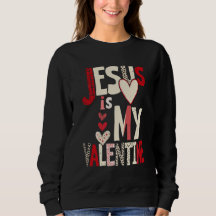 Jesus Is My Valentine