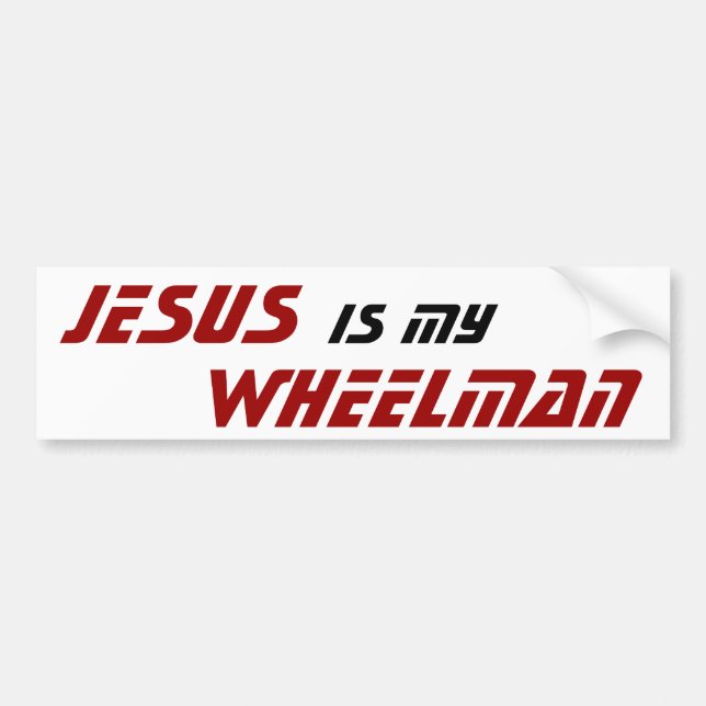 JESUS is my WHEELMAN Bumper Sticker (Front)
