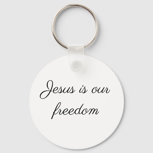 Jesus is our freedom Keychain (Front)