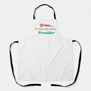 Jesus is our wireless providerJesus is Funny Apron