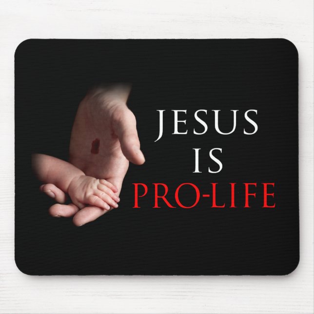 Jesus Is Pro-Life Mouse Mat (Front)