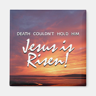 JESUS IS RISEN Christian Easter Sunset Magnet