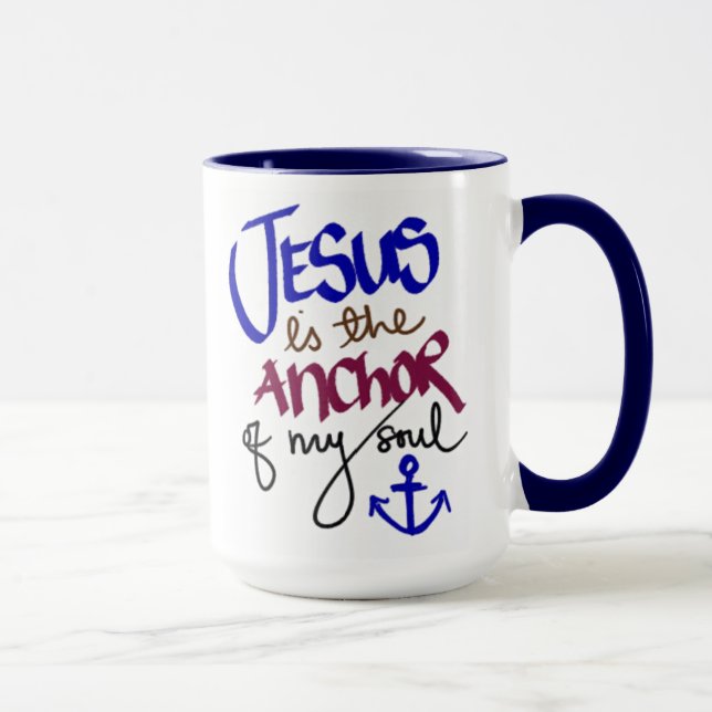 Jesus is the Anchor of My Soul Mug (Right)