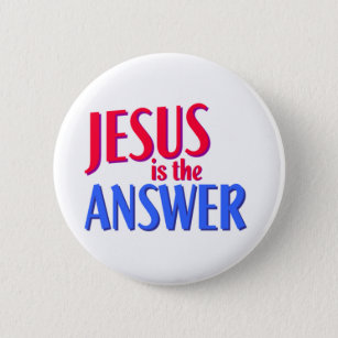 Jesus is the answer Christian gift design 6 Cm Round Badge