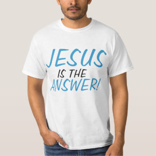 JESUS is the ANSWER! T-Shirt