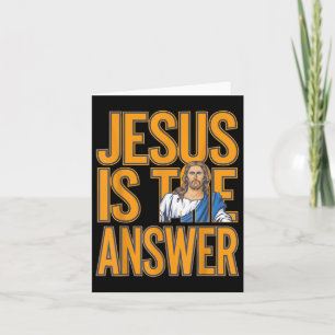 Jesus Is The Answer, True Christian Believer  Card