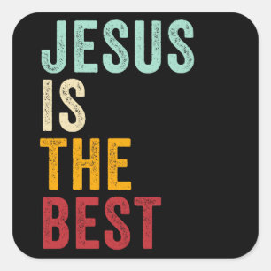 JESUS is The Best – Kids & Adult Christian Faith  Square Sticker