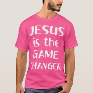 JESUS IS THE GAME CHANGER GRAPHIC DESIGN CHRISTIAN T-Shirt