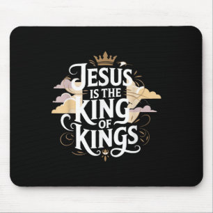 Jesus Is The King Of Kings Mouse Mat