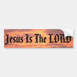 Jesus Is The Lord Bumper Sticker