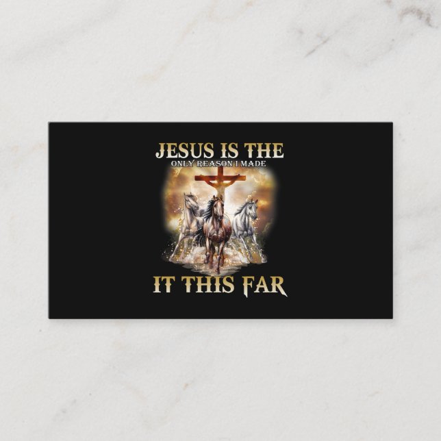 Jesus Is The Only Reason I Made It This Far Horse Business Card (Front)