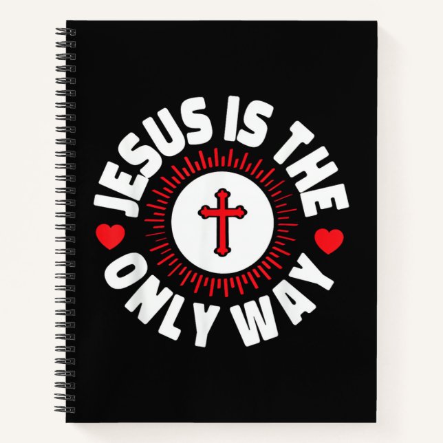 Jesus Is The Only Way Christianity Notebook (Front)