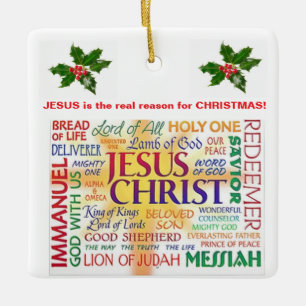JESUS is the real reason for CHRISTMAS! Ceramic Ornament