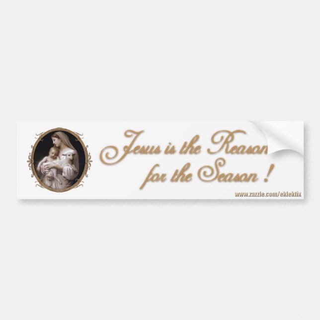 JESUS IS THE REASON BUMPER STICKER (Front)