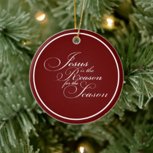 Jesus is the reason ceramic ornament