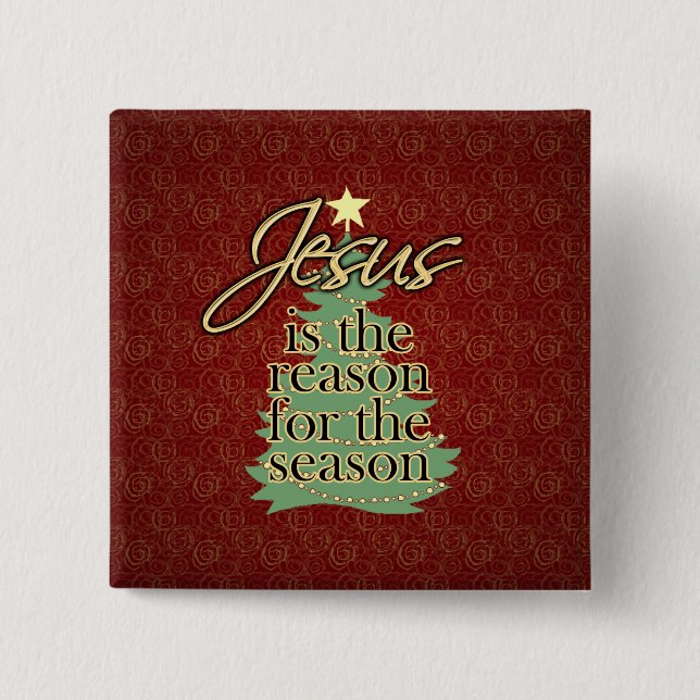 Jesus is the Reason Christian Christmas 15 Cm Square Badge (Front)