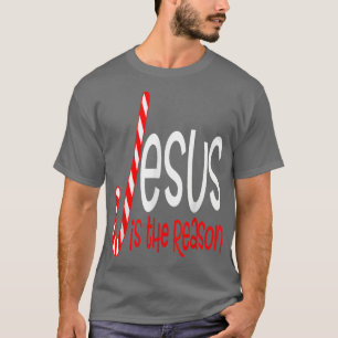 Jesus Is The Reason Christian Religious Christmas T-Shirt