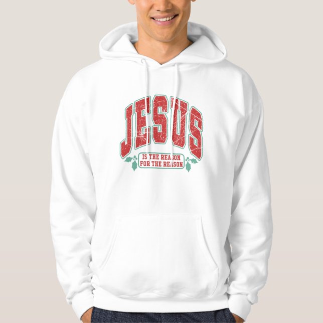 Jesus Is The Reason Christmas Quote Hoodie (Front)