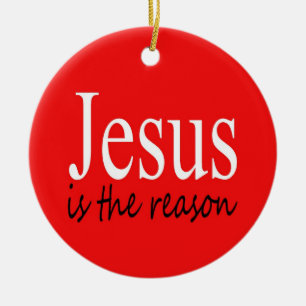 Jesus is the reason ---Christmas Quote Season Ceramic Tree Decoration