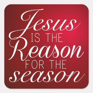 Jesus Is The Reason Christmas  Square Sticker