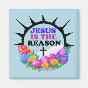 Jesus is the Reason - Easter Wreath  Magnet