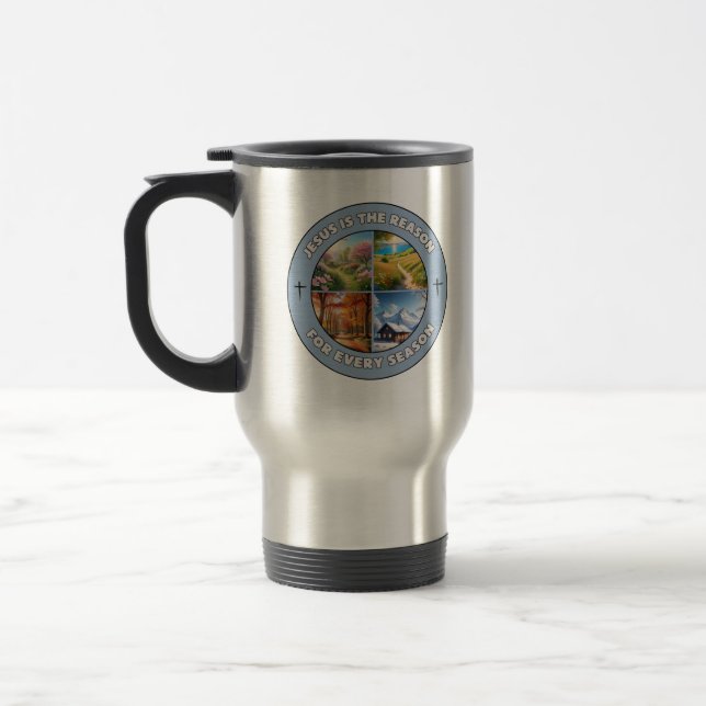 Jesus is the Reason for Every Season - Travel Mug (Left)