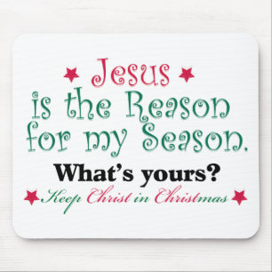 Jesus is the Reason for my Season Mouse Mat
