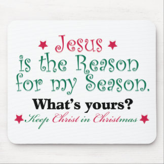 Jesus is the Reason for my Season Mouse Mat