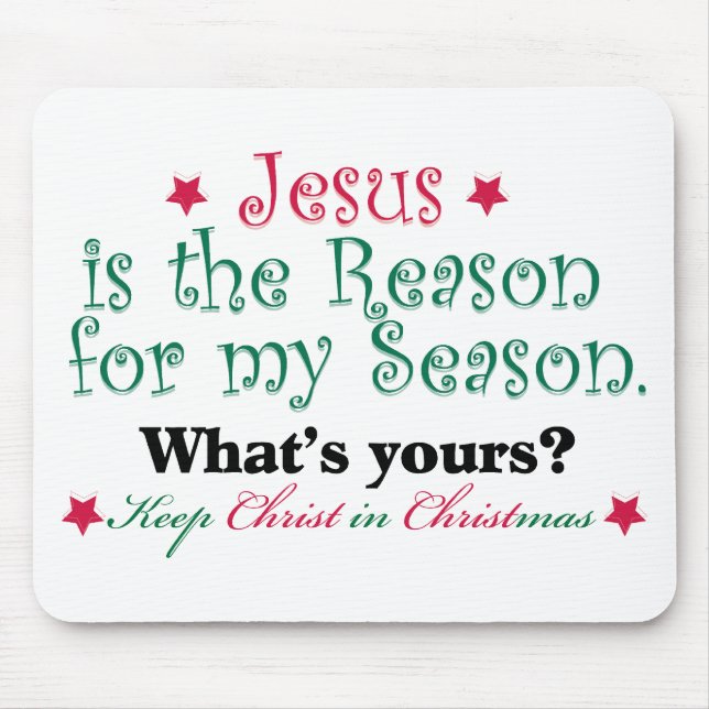 Jesus is the Reason for my Season Mouse Mat (Front)